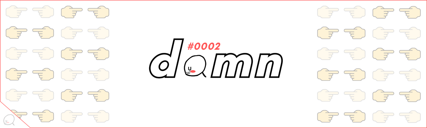 DAMN DROP #0002